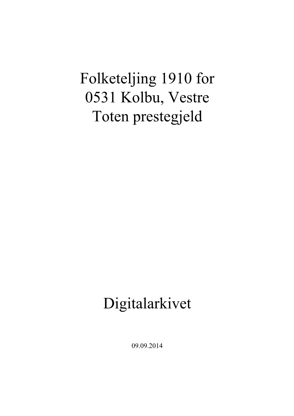 Folketeljing 1910 for 0531 Kolbu, Vestre Toten Prestegjeld Digitalarkivet