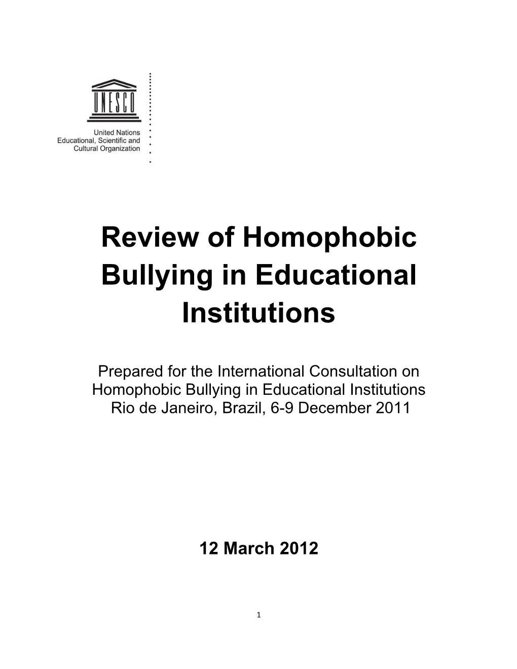 International Consultation on Homophobic Bullying in Educational Institutions Rio De Janeiro, Brazil, 6-9 December 2011