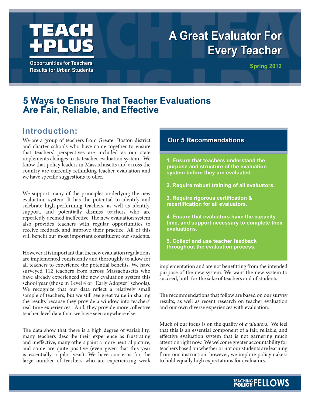 A Great Evaluator for Every Teacher