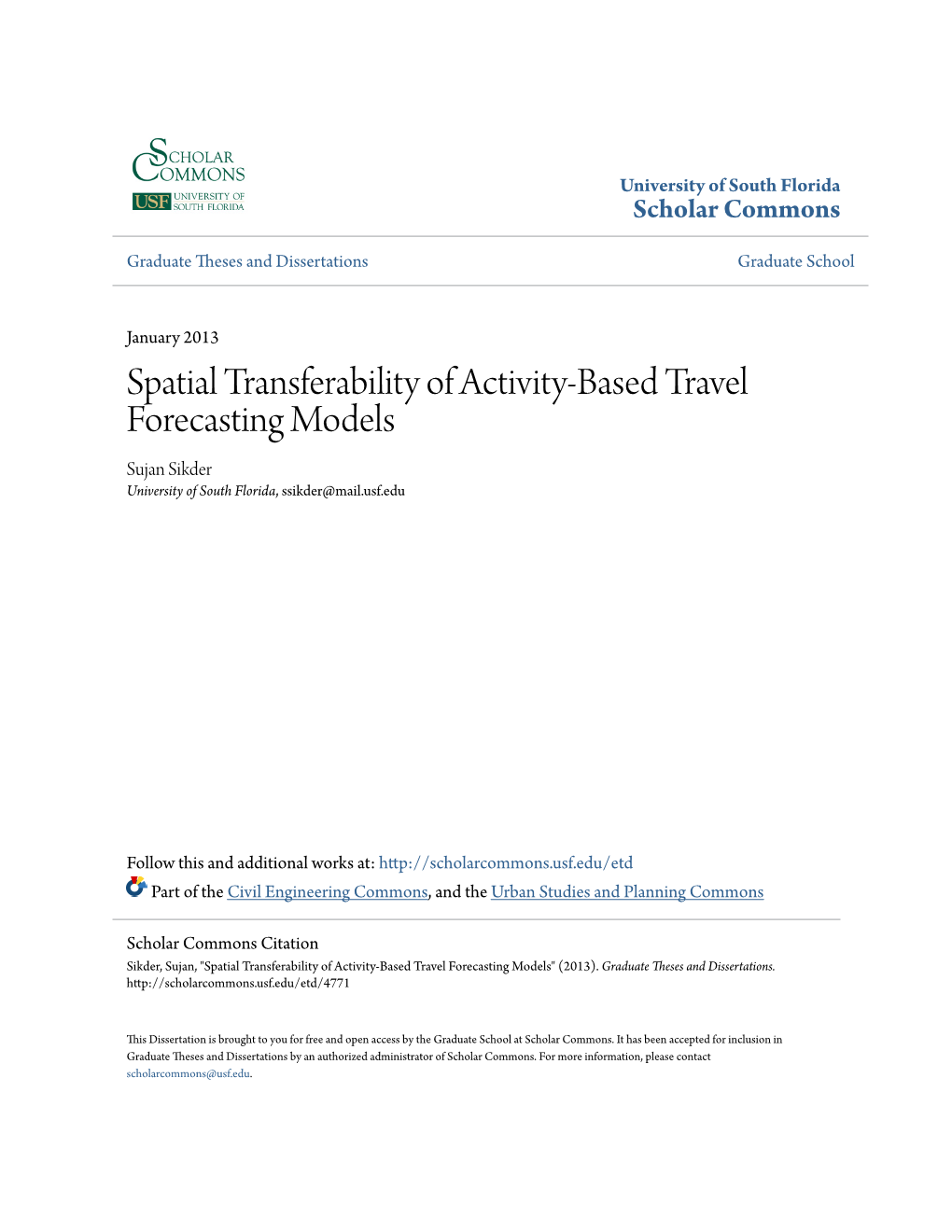 Spatial Transferability of Activity-Based Travel Forecasting Models Sujan Sikder University of South Florida, Ssikder@Mail.Usf.Edu