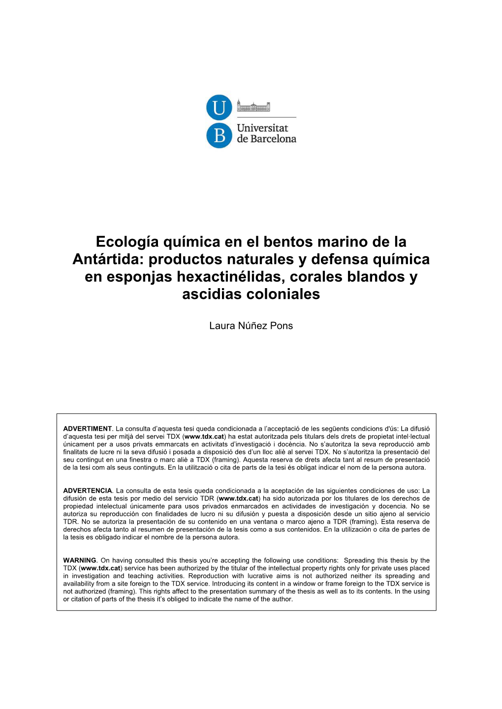 Ecología Química En El Bentos Marino De La Antártida: Productos Naturales Y Defensa Química En Esponjas Hexactinélidas, Corales Blandos Y Ascidias Coloniales