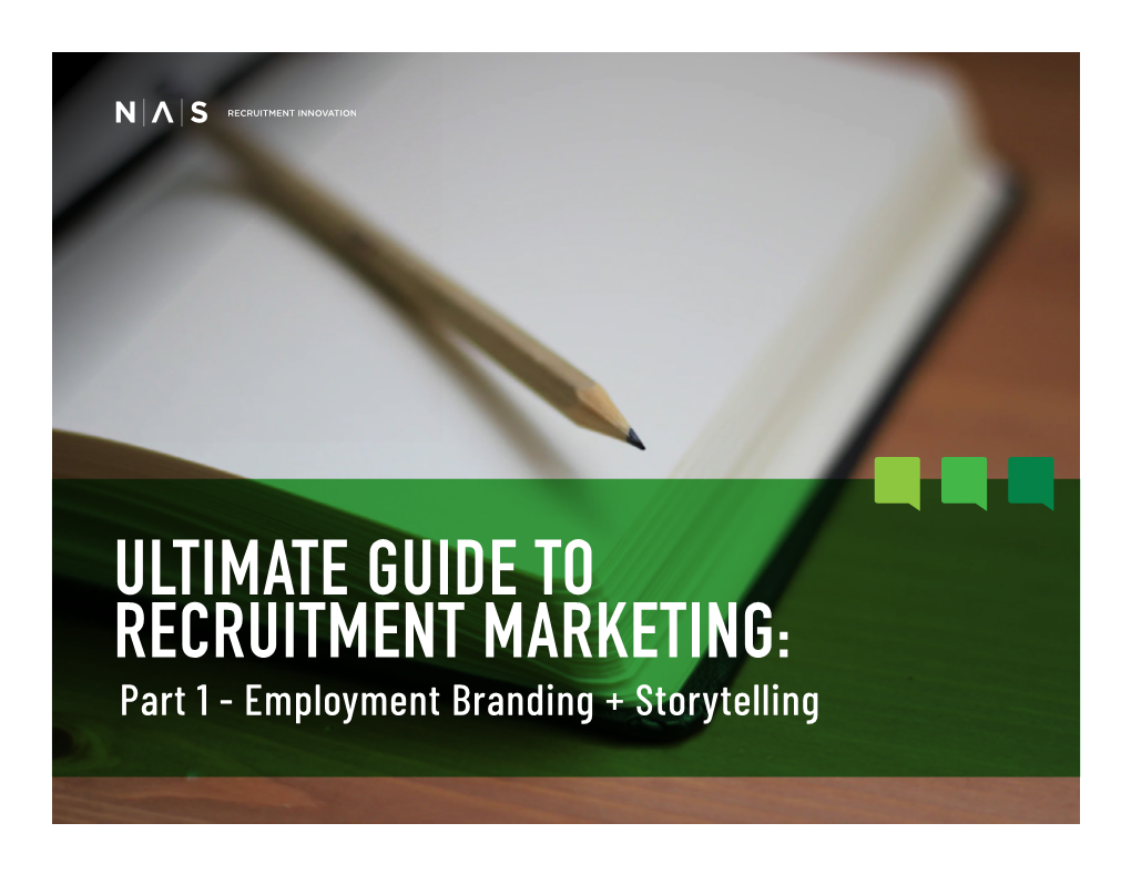 ULTIMATE GUIDE to RECRUITMENT MARKETING: Part 1 - Employment Branding + Storytelling ! Did You Know That Table of Contents Employment Branding Can Lead To