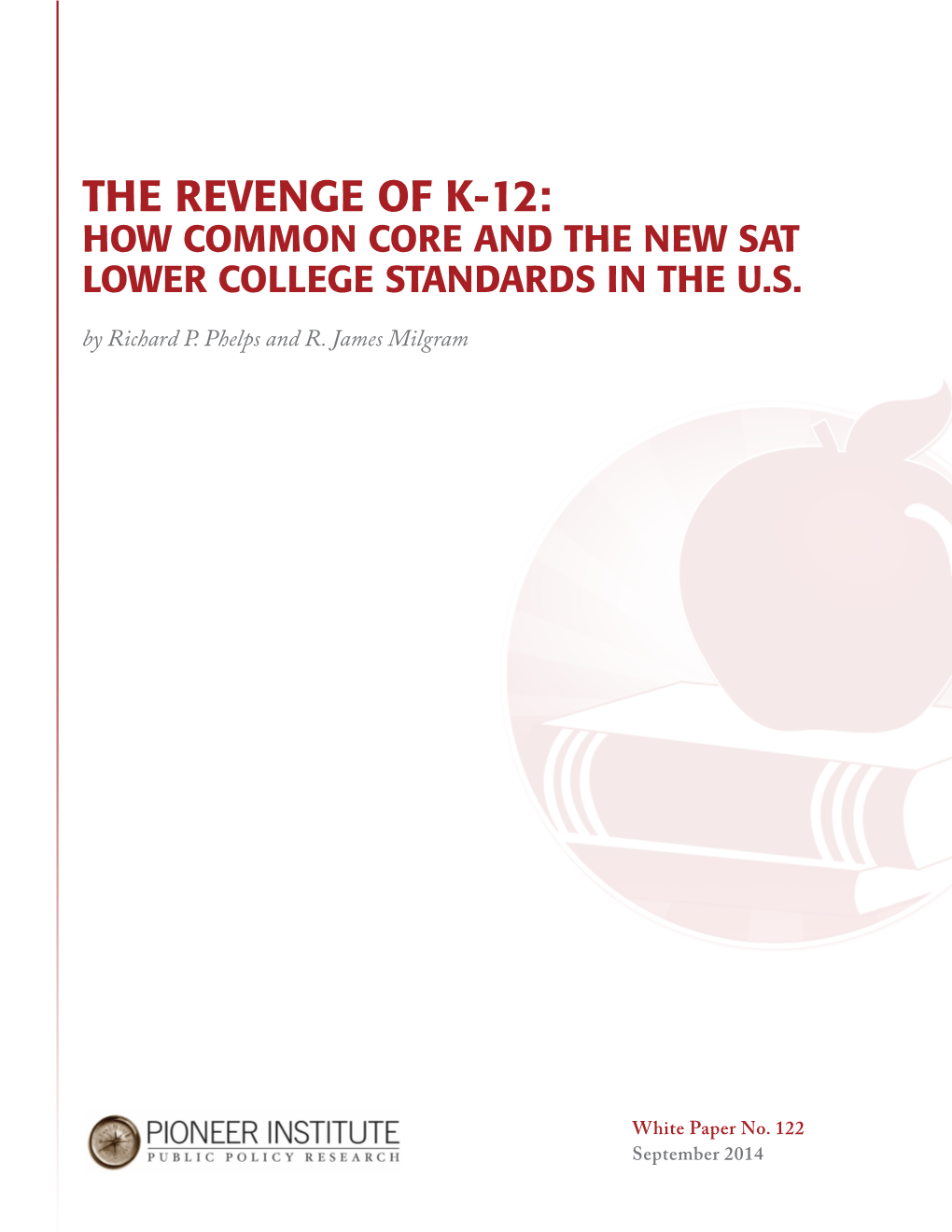 The Revenge of K-12: How Common Core and the New Sat Lower College Standards in the U.S