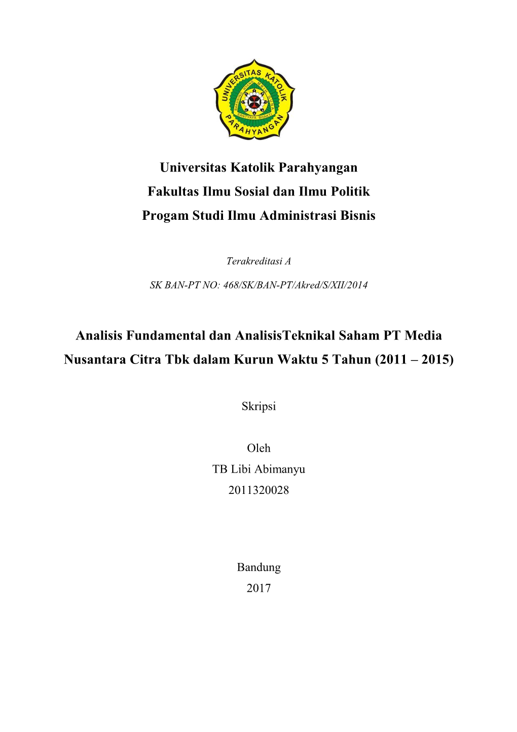 Analisis Fundamental Dan Analisisteknikal Saham PT Media Nusantara Citra Tbk Dalam Kurun Waktu 5 Tahun (2011 – 2015)