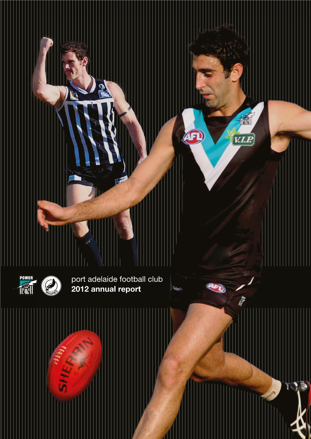 Port Adelaide Football Club 2012 Annual Report