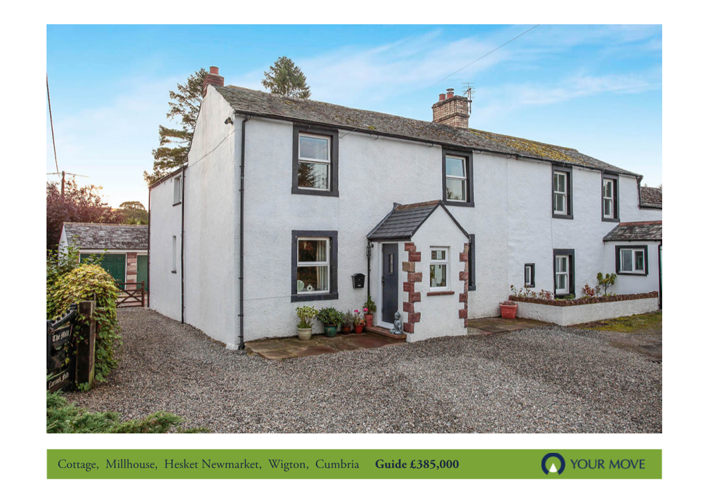 Cottage, Millhouse, Hesket Newmarket, Wigton, Cumbria Guide £385,000