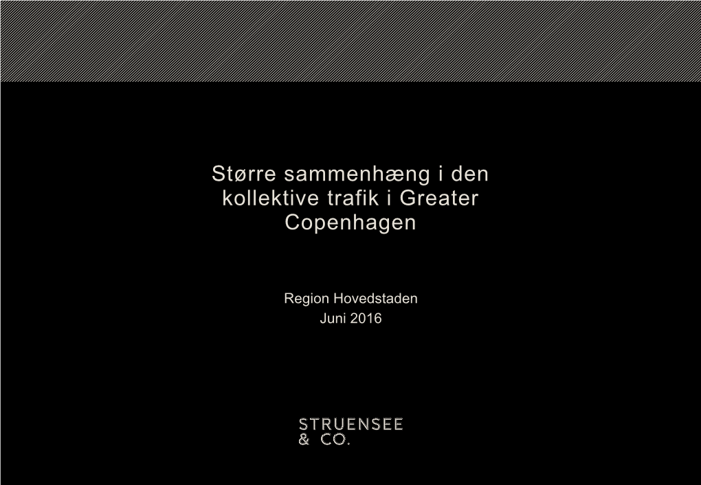 Større Sammenhæng I Den Kollektive Trafik I Greater Copenhagen