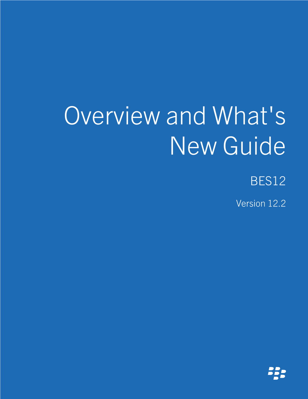 BES12-Overview and What's New Guide