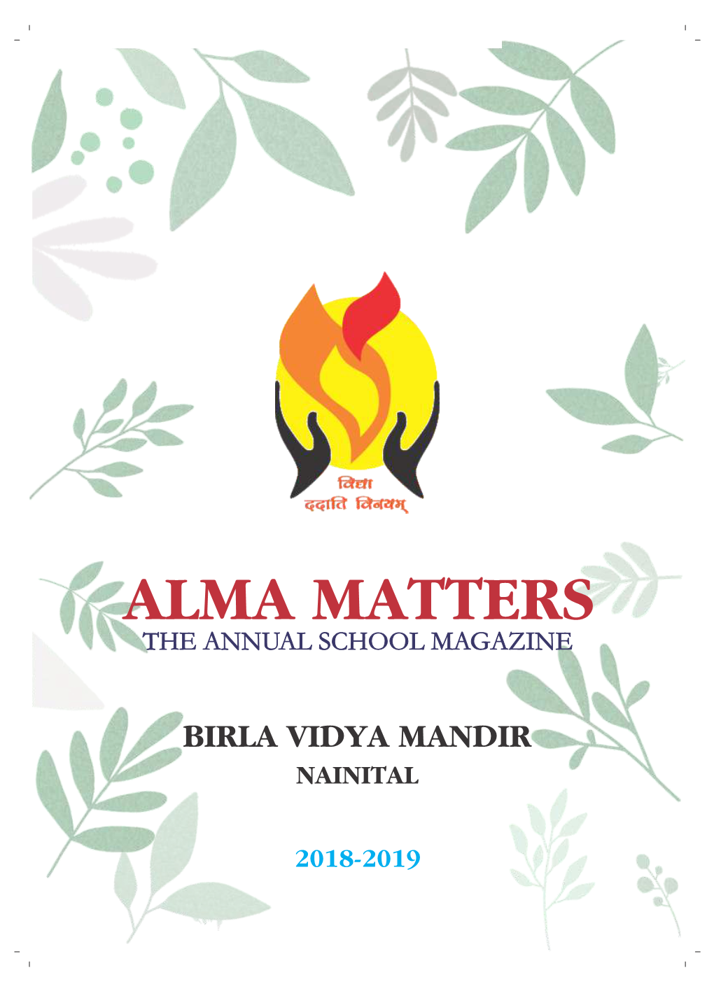 Alma Matters the Annual School Magazine