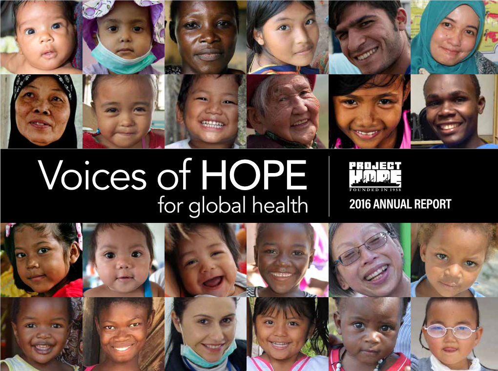 Voices of HOPE for Global Health 2016 ANNUAL REPORT Table of Contents Letter from the CEO