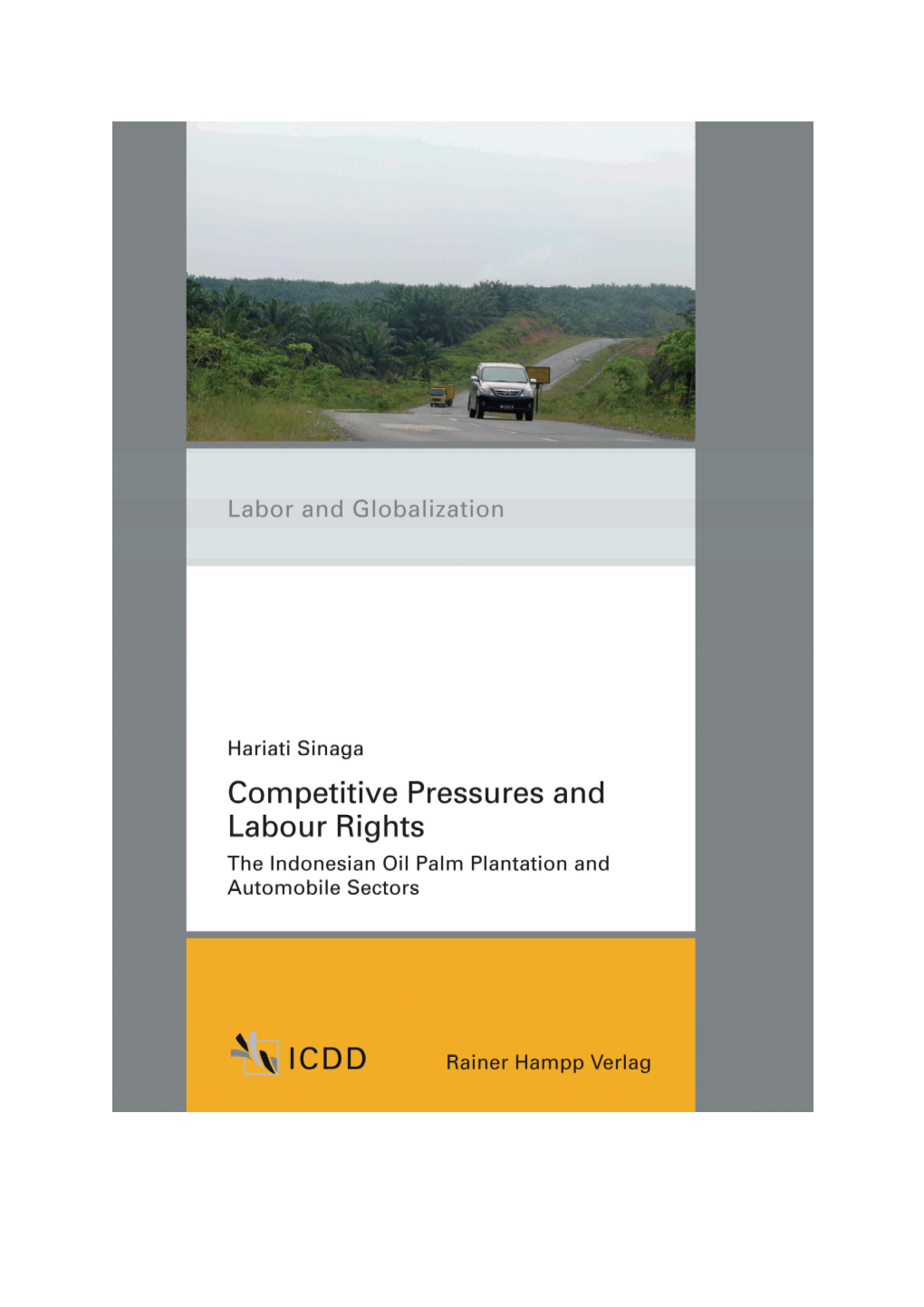 Competitive Pressures and Labour Rights. the Indonesian Oil Palm