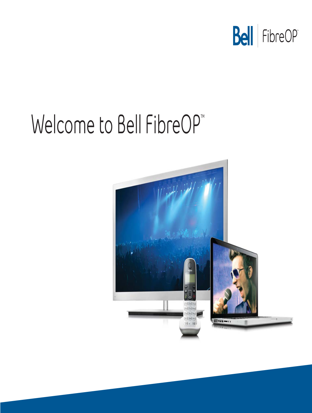 201205-Bell Fibreop Welcome Guide–12BELLFIBOP15-EN.Indd