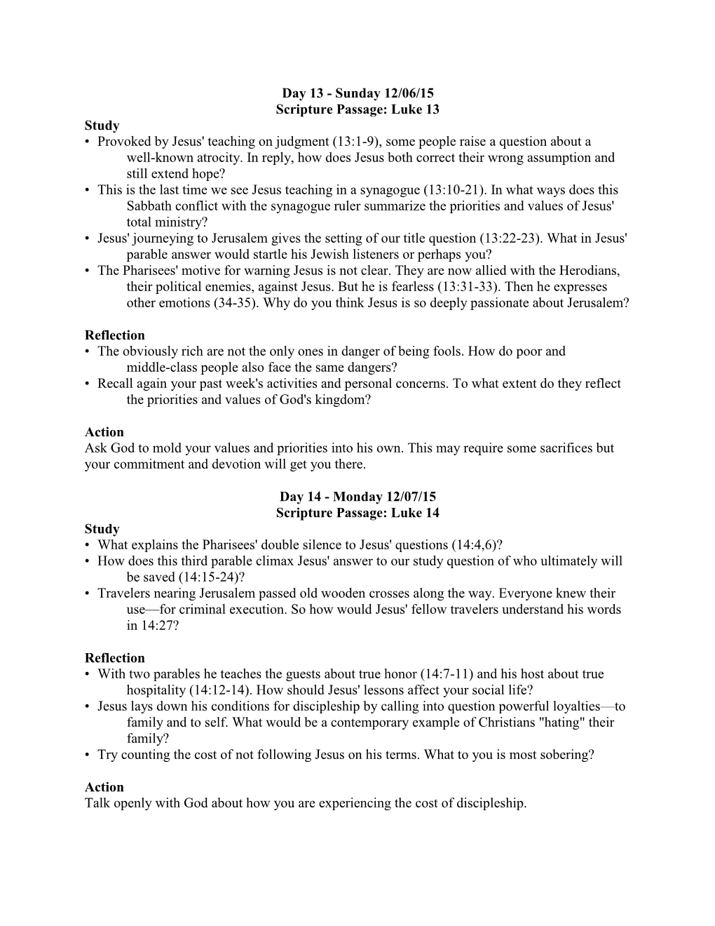 Luke 13 Study • Provoked by Jesus' Teaching on Judgment (13:1-9), Some People Raise a Question About a Well-Known Atrocity