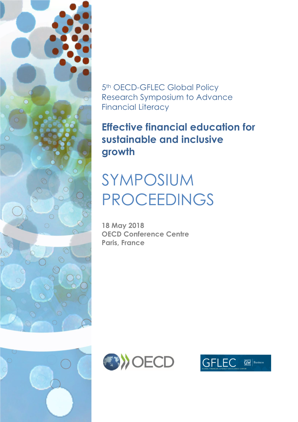 Effective Financial Education for Sustainable and Inclusive Growth SYMPOSIUM PROCEEDINGS