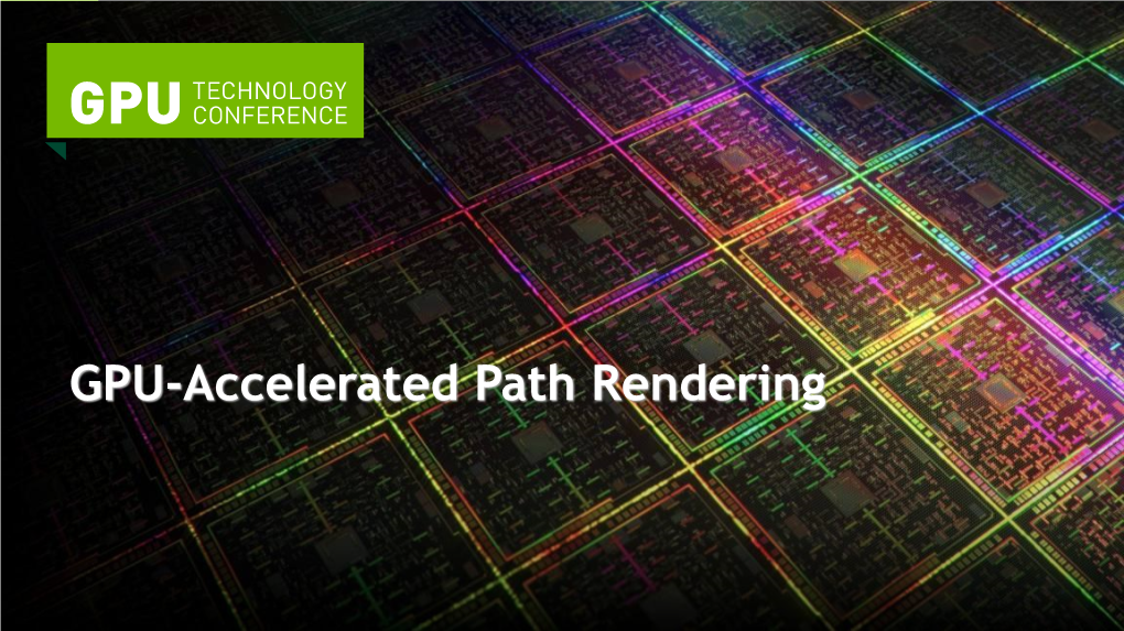 GPU-Accelerated Path Rendering Talk