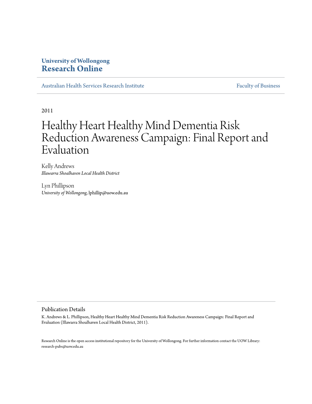 Healthy Heart Healthy Mind Dementia Risk Reduction Awareness Campaign: Final Report and Evaluation Kelly Andrews Illawarra Shoalhaven Local Health District