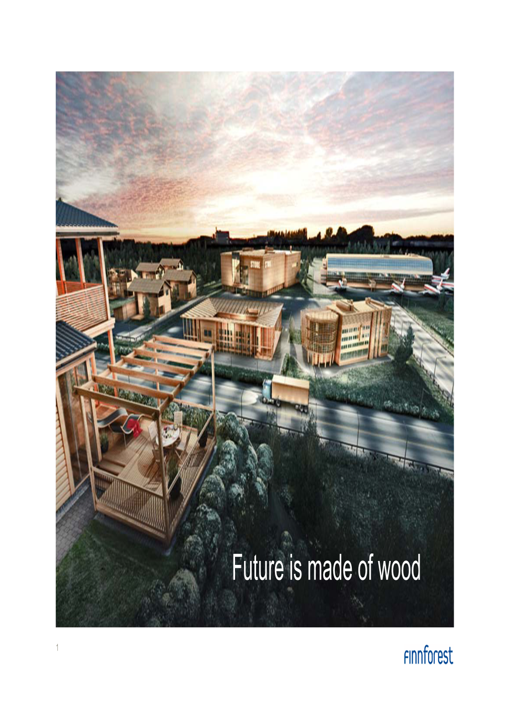 Future Is Made of Wood