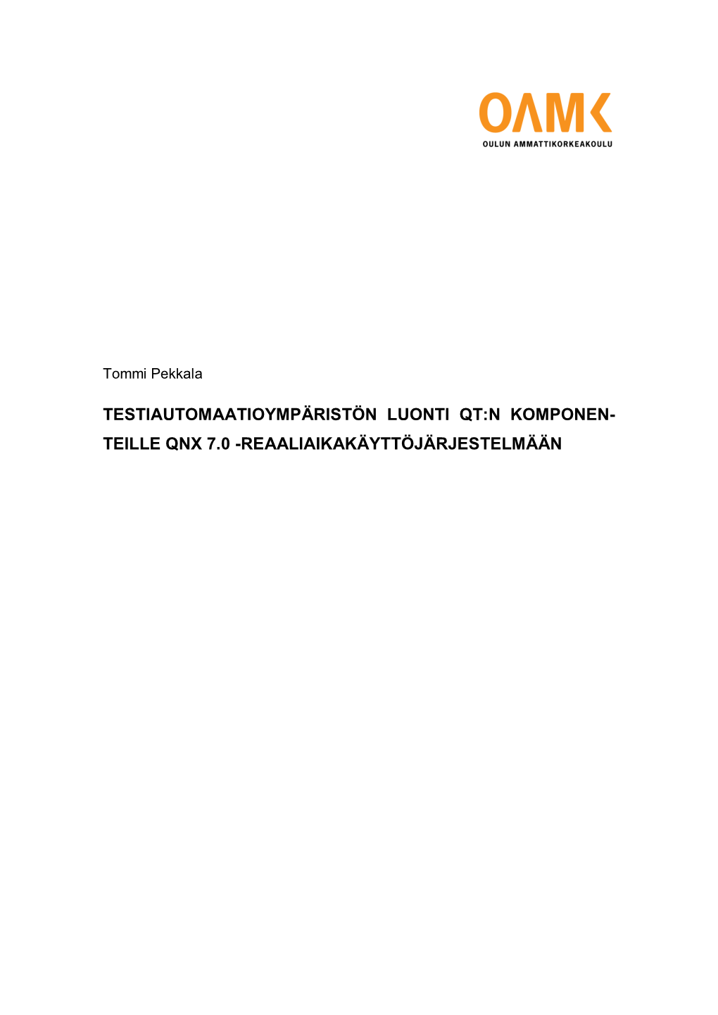 Tommi Pekkala Opinnäytetyö Kevät 2019 Tietotekniikan Tutkinto-Ohjelma Oulun Ammattikorkeakoulu