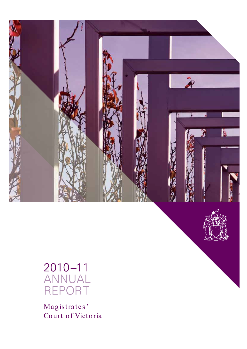 2010–11 ANNUAL REPORT Magistrates’ Court of Victoria Title Table of Contents