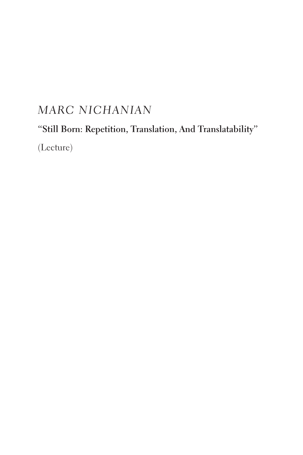 Marc Nichanian “Still Born: Repetition, Translation, and Translatability” (Lecture)