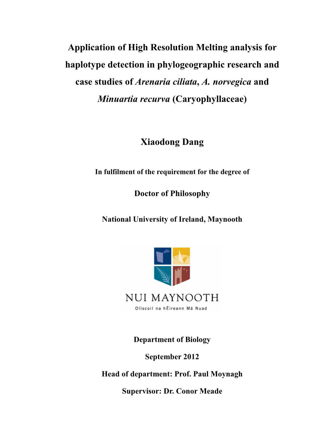 Application of High Resolution Melting Analysis for Haplotype Detection in Phylogeographic Research and Case Studies of Arenaria Ciliata, A