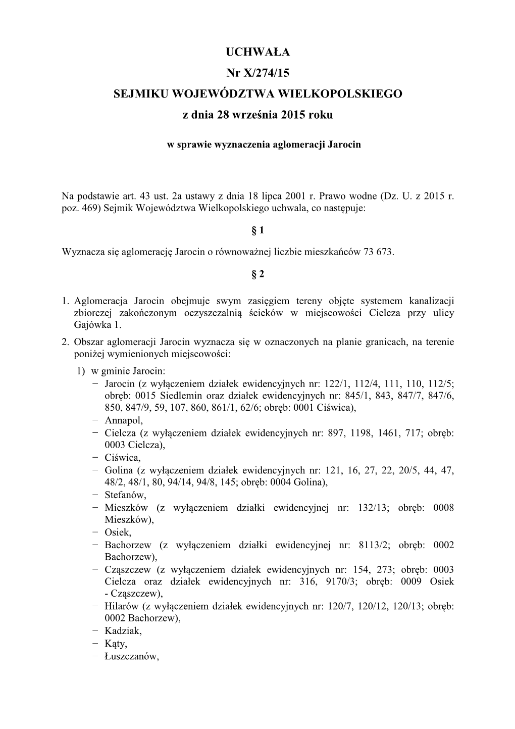 UCHWAŁA Nr X/274/15 SEJMIKU WOJEWÓDZTWA WIELKOPOLSKIEGO Z Dnia 28 Wrze Śnia 2015 Roku