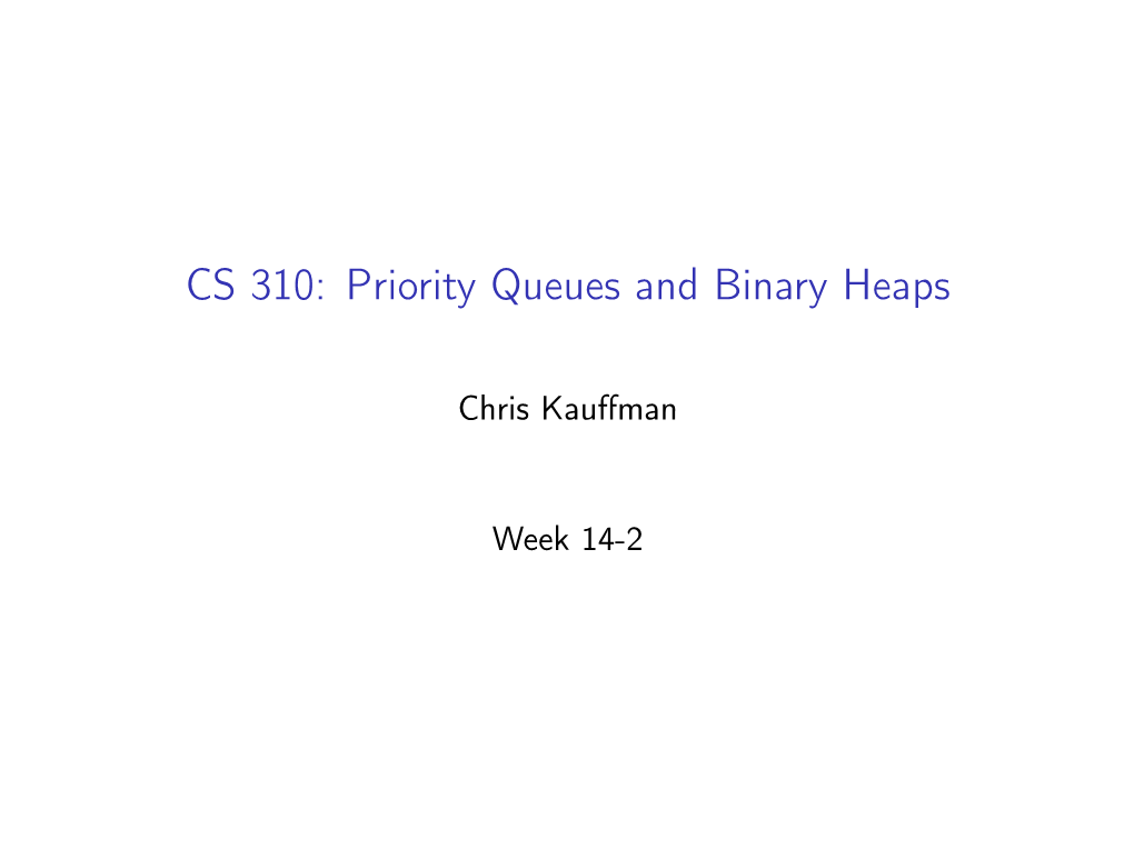 Priority Queues and Binary Heaps