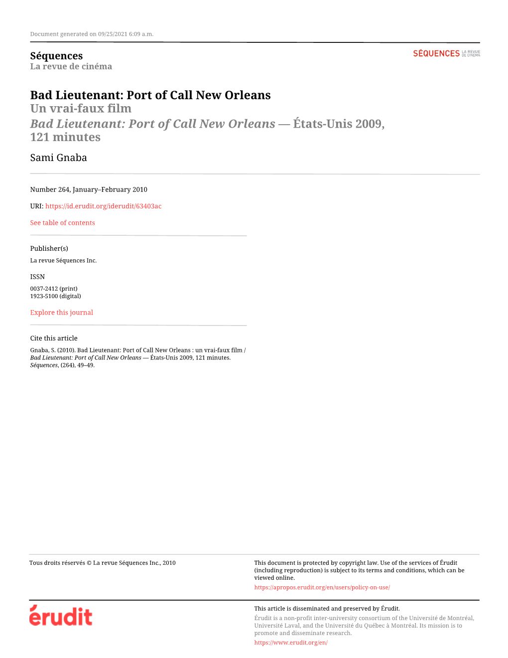 Bad Lieutenant: Port of Call New Orleans Un Vrai-Faux Film Bad Lieutenant: Port of Call New Orleans — États-Unis 2009, 121 Minutes Sami Gnaba