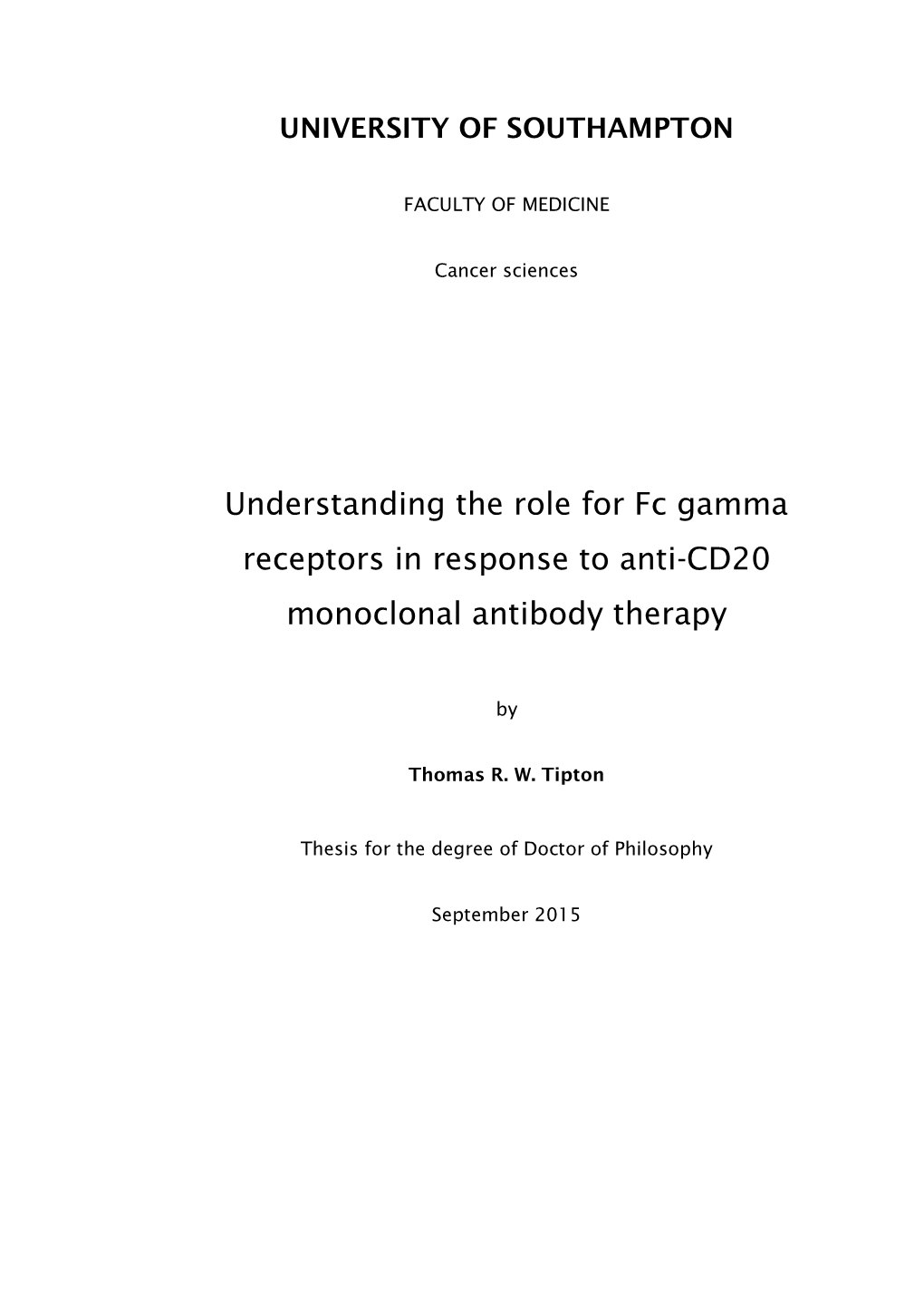 Understanding the Role for Fc Gamma Receptors in Response to Anti-CD20 Monoclonal Antibody Therapy