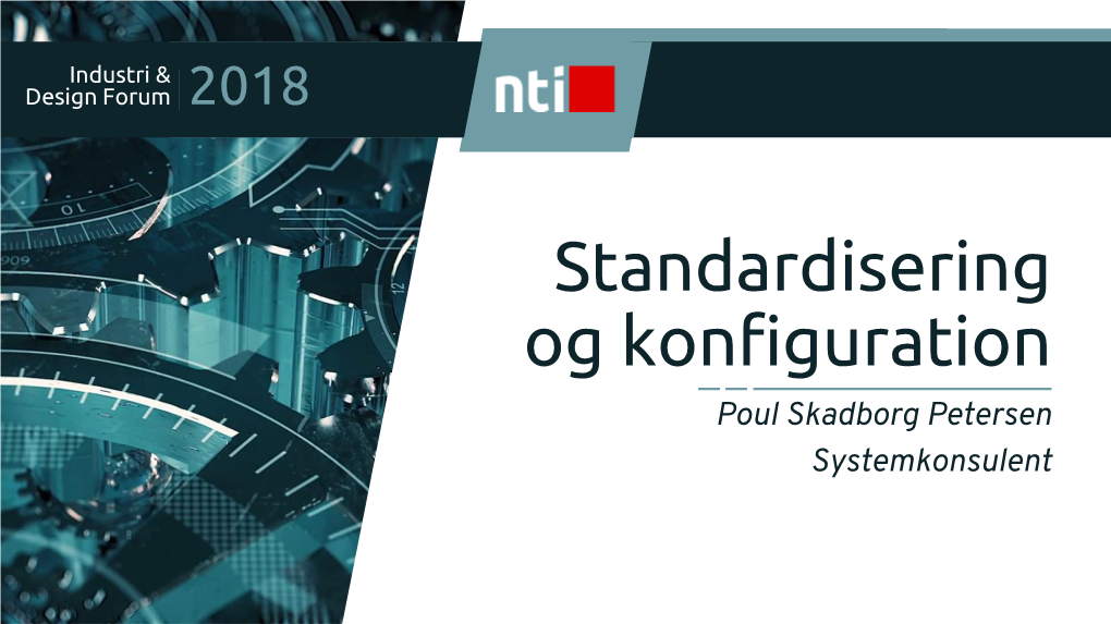 Standardisering Og Konfiguration Poul Skadborg Petersen Systemkonsulent