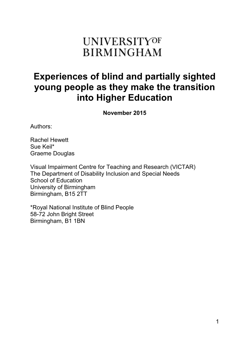 Experiences of Blind and Partially Sighted Young People As They Make the Transition Into Higher Education