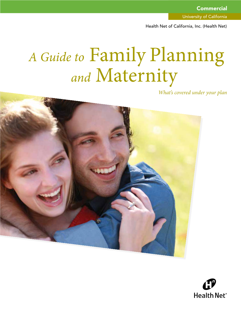 A Guide to Family Planning and Maternity What’S Covered Under Your Plan Everyone Deserves a Healthy Start