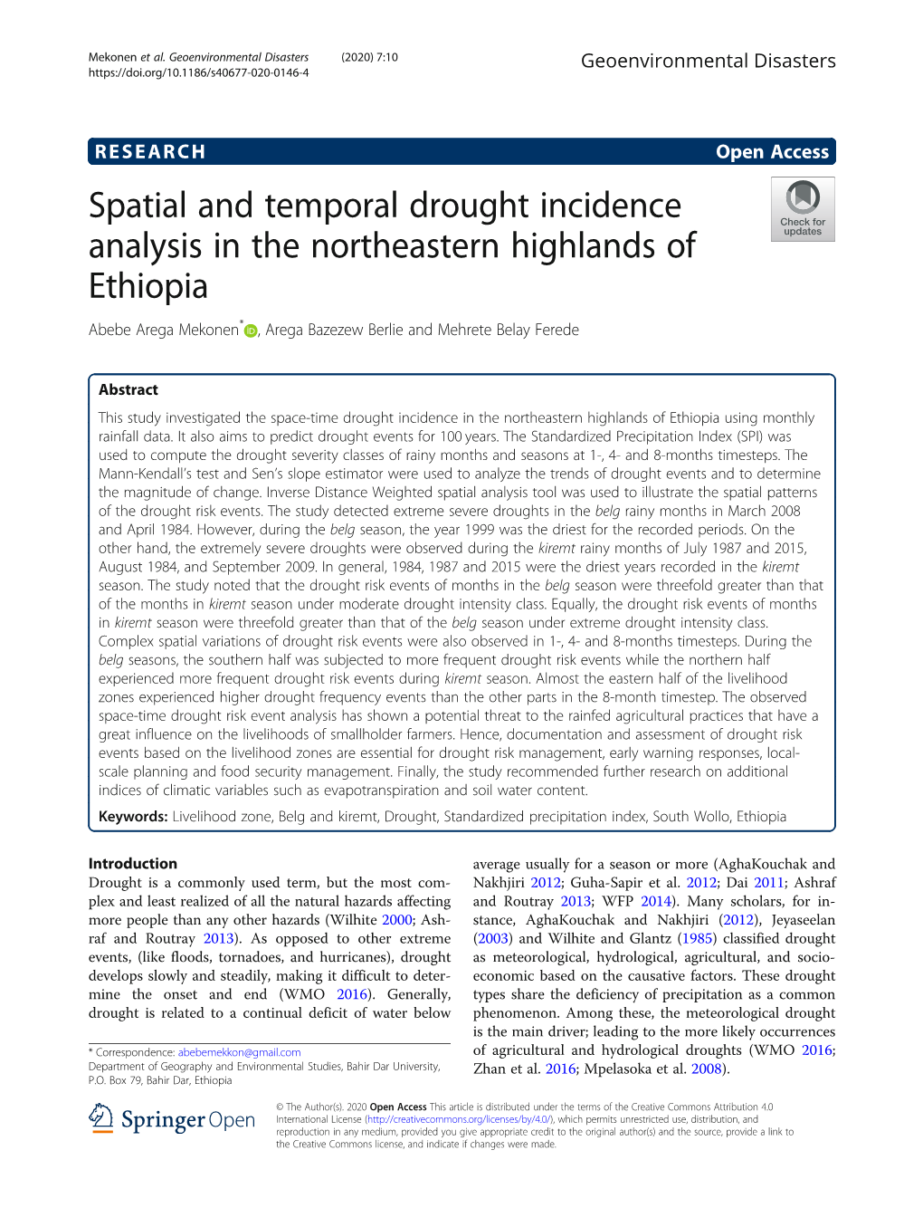 Spatial and Temporal Drought Incidence Analysis in the Northeastern Highlands of Ethiopia Abebe Arega Mekonen* , Arega Bazezew Berlie and Mehrete Belay Ferede