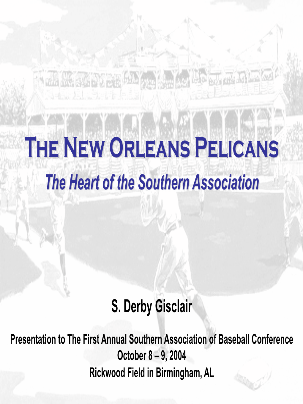 The New Orleans Pelicans the Heart of the Southern Association