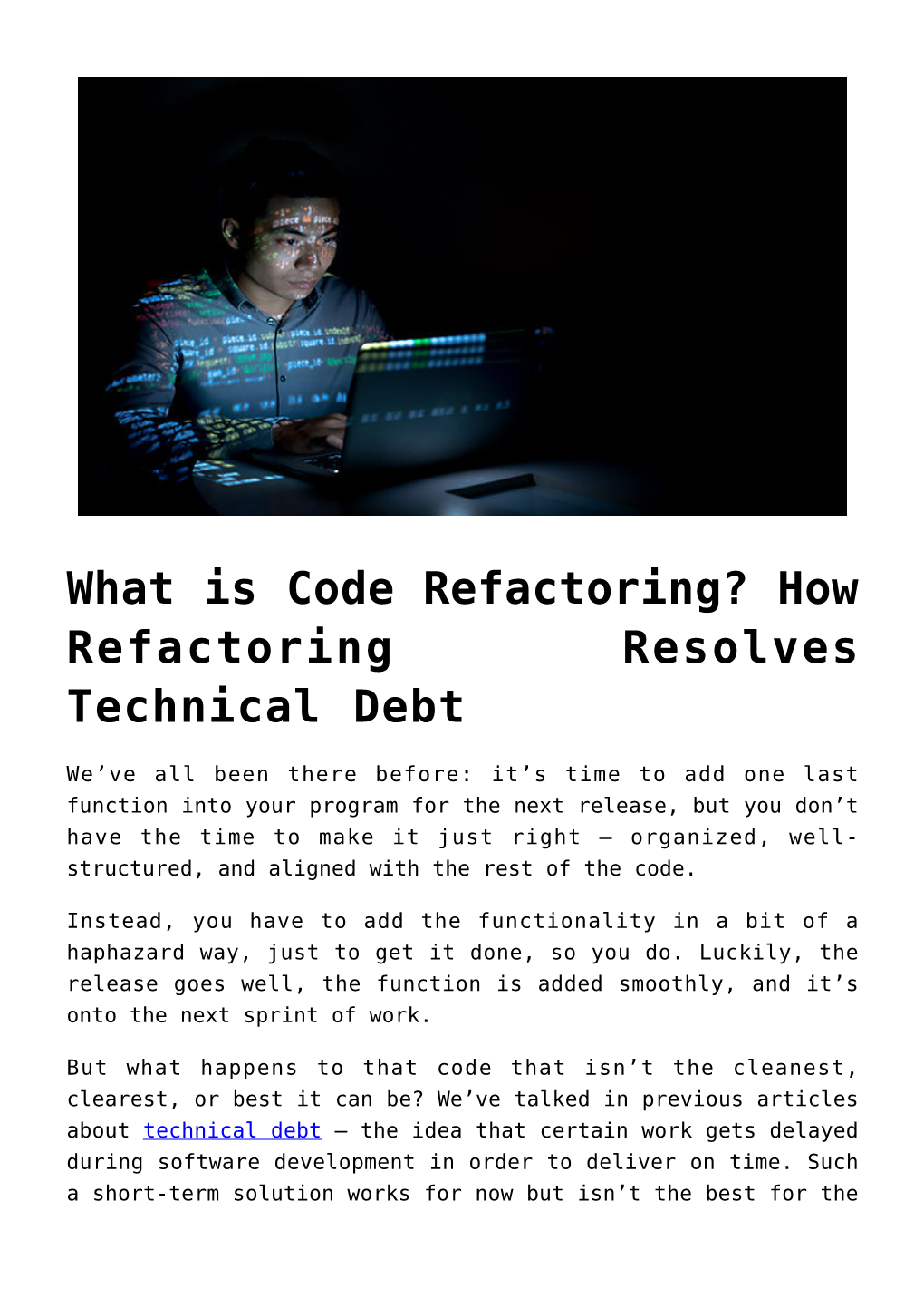 What Is Code Refactoring? How Refactoring Resolves Technical Debt