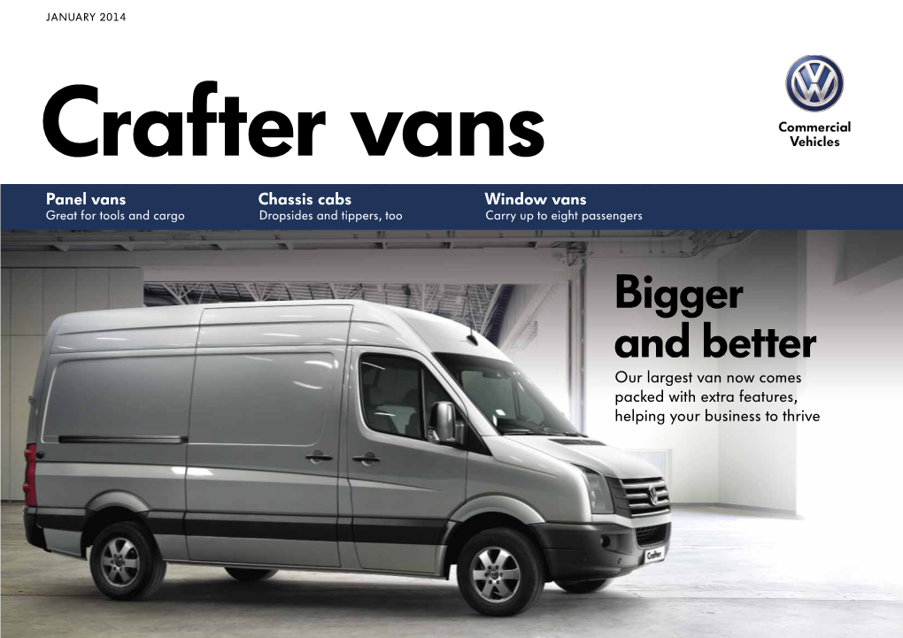 Crafter Vans Panel Vans Chassis Cabs Window Vans Great for Tools and Cargo Dropsides and Tippers, Too Carry up to Eight Passengers