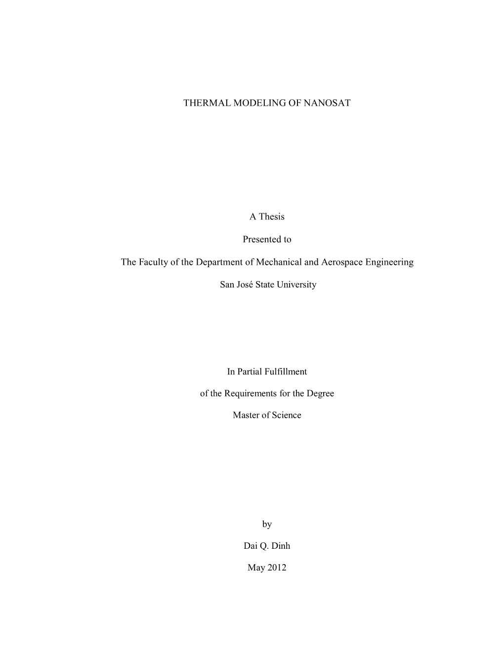 THERMAL MODELING of NANOSAT a Thesis Presented to the Faculty