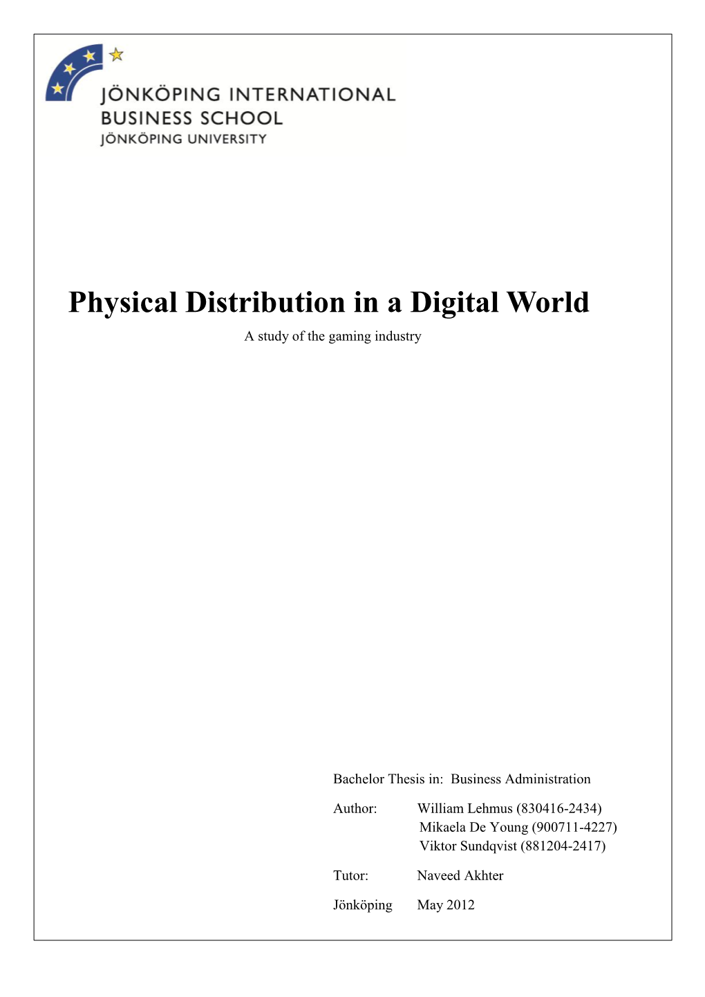 Physical Distribution in a Digital World a Study of the Gaming Industry