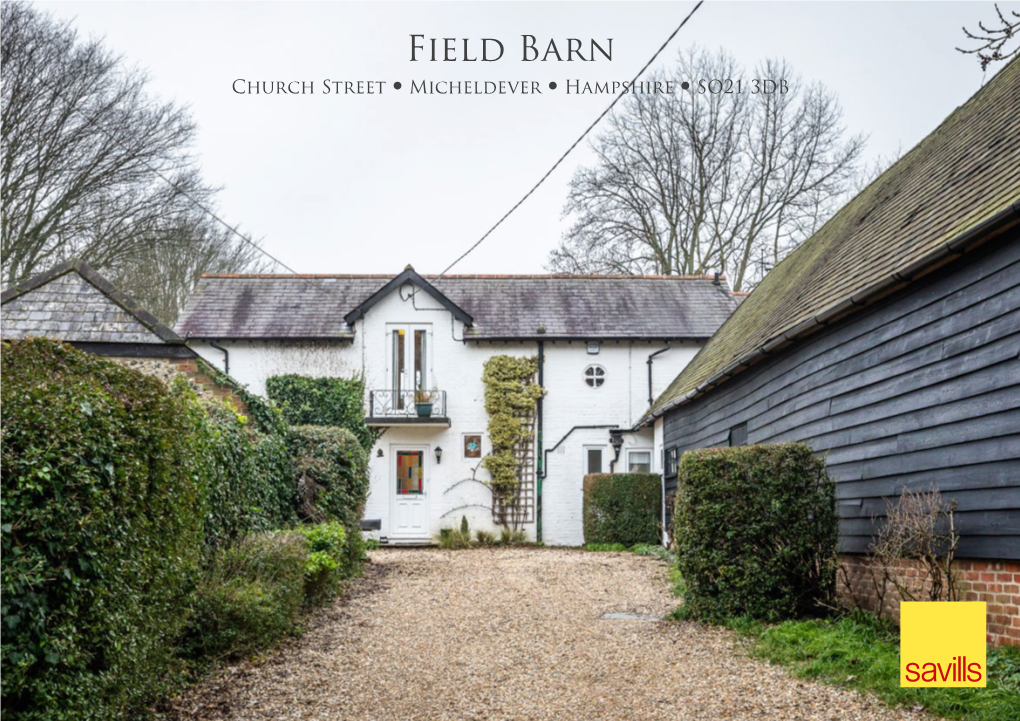 Field Barn Church Street • Micheldever • Hampshire • SO21 3DB