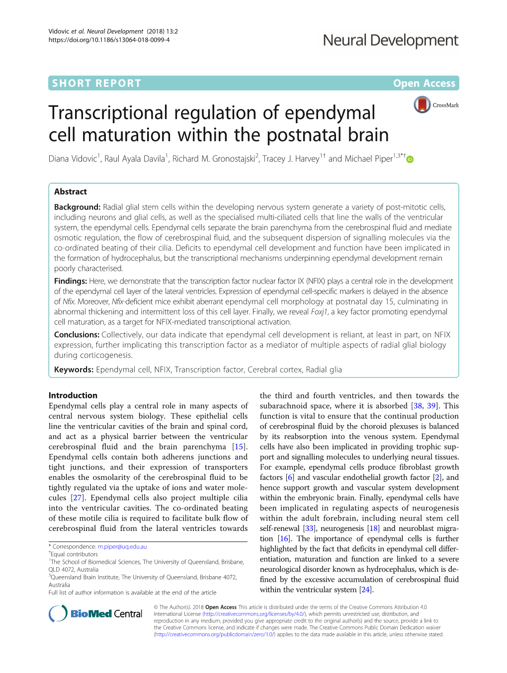 Transcriptional Regulation of Ependymal Cell Maturation Within the Postnatal Brain Diana Vidovic1, Raul Ayala Davila1, Richard M