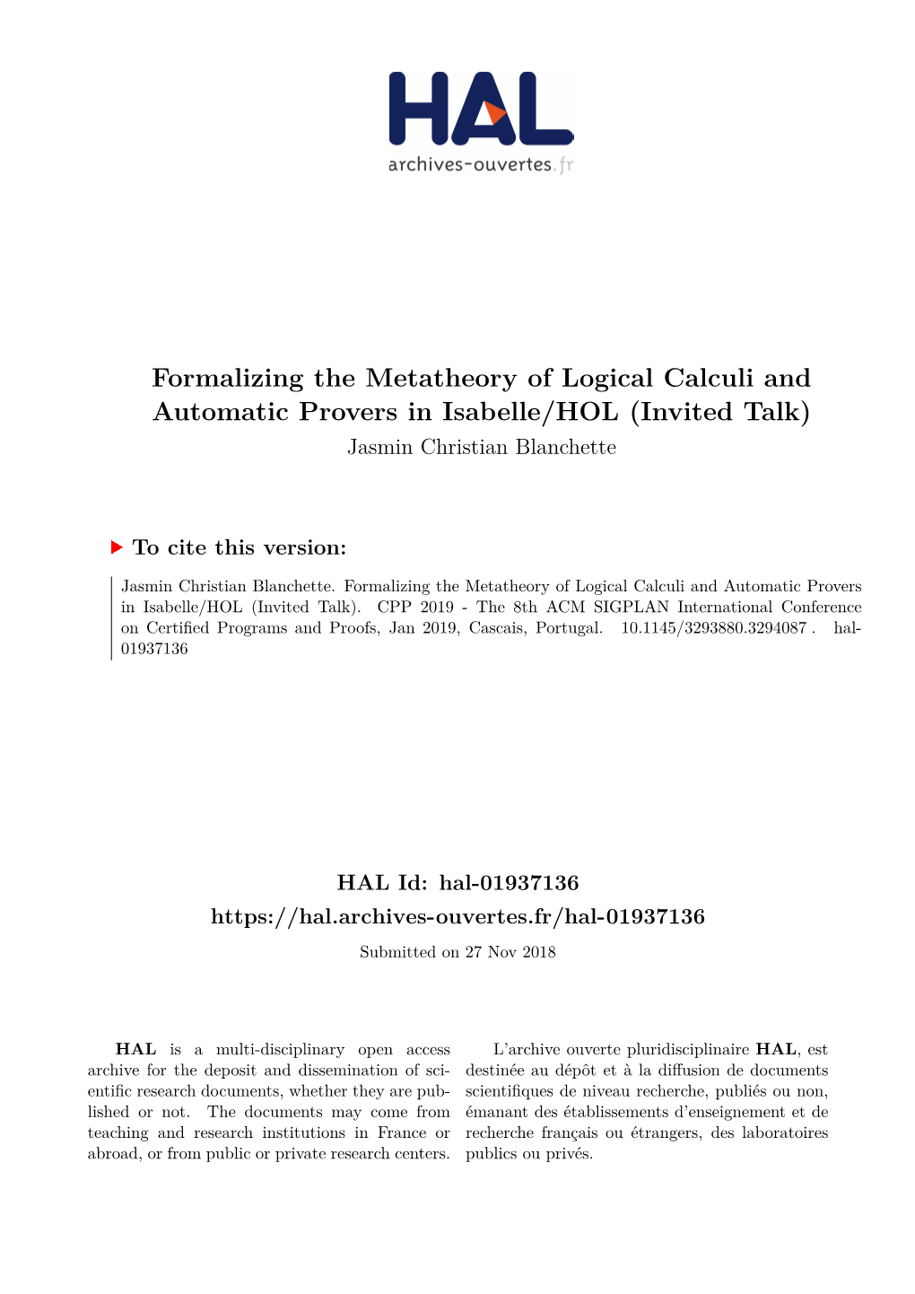 Formalizing the Metatheory of Logical Calculi and Automatic Provers in Isabelle/HOL (Invited Talk) Jasmin Christian Blanchette