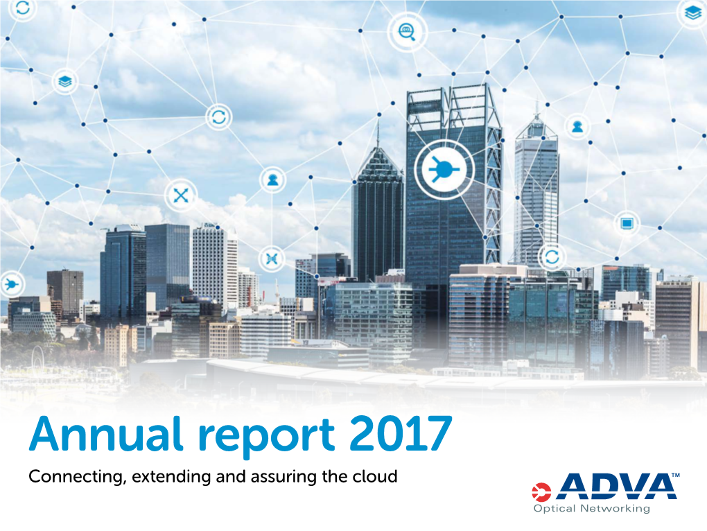 Annual Report 2017 Connecting, Extending and Assuring the Cloud Contents