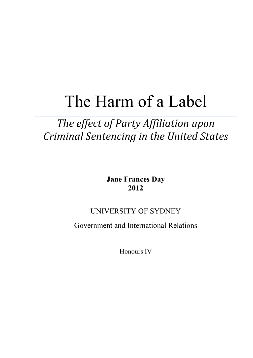 The Harm of a Label the Effect of Party Affiliation Upon Criminal Sentencing in the United States