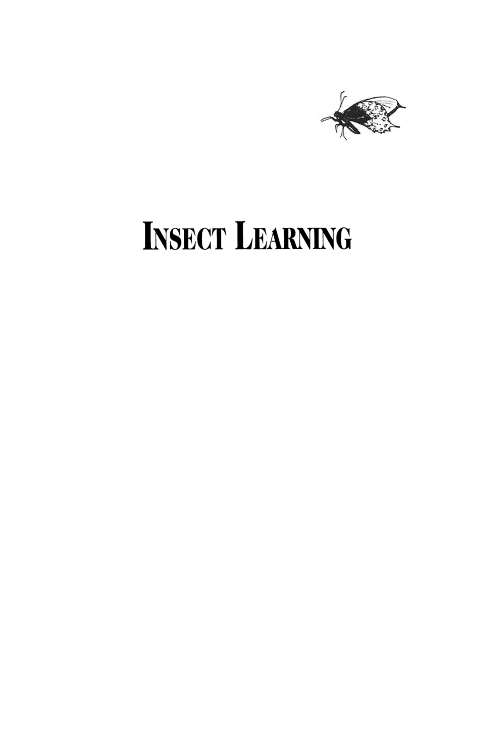 INSECT LEARNING INSECT LEARNING Ecology and Evolutionary Perspectives