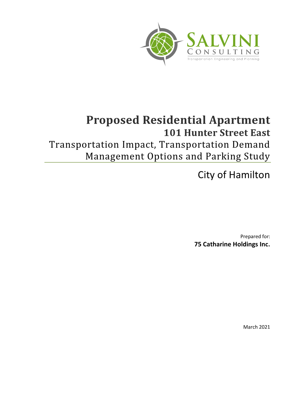 Proposed Residential Apartment 101 Hunter Street East Transportation Impact, Transportation Demand Management Options and Parking Study City of Hamilton