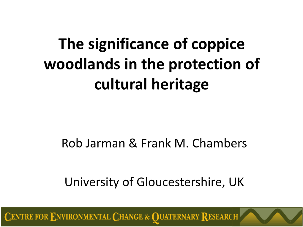 The Significance of Coppice Woodlands in the Protection of Cultural Heritage