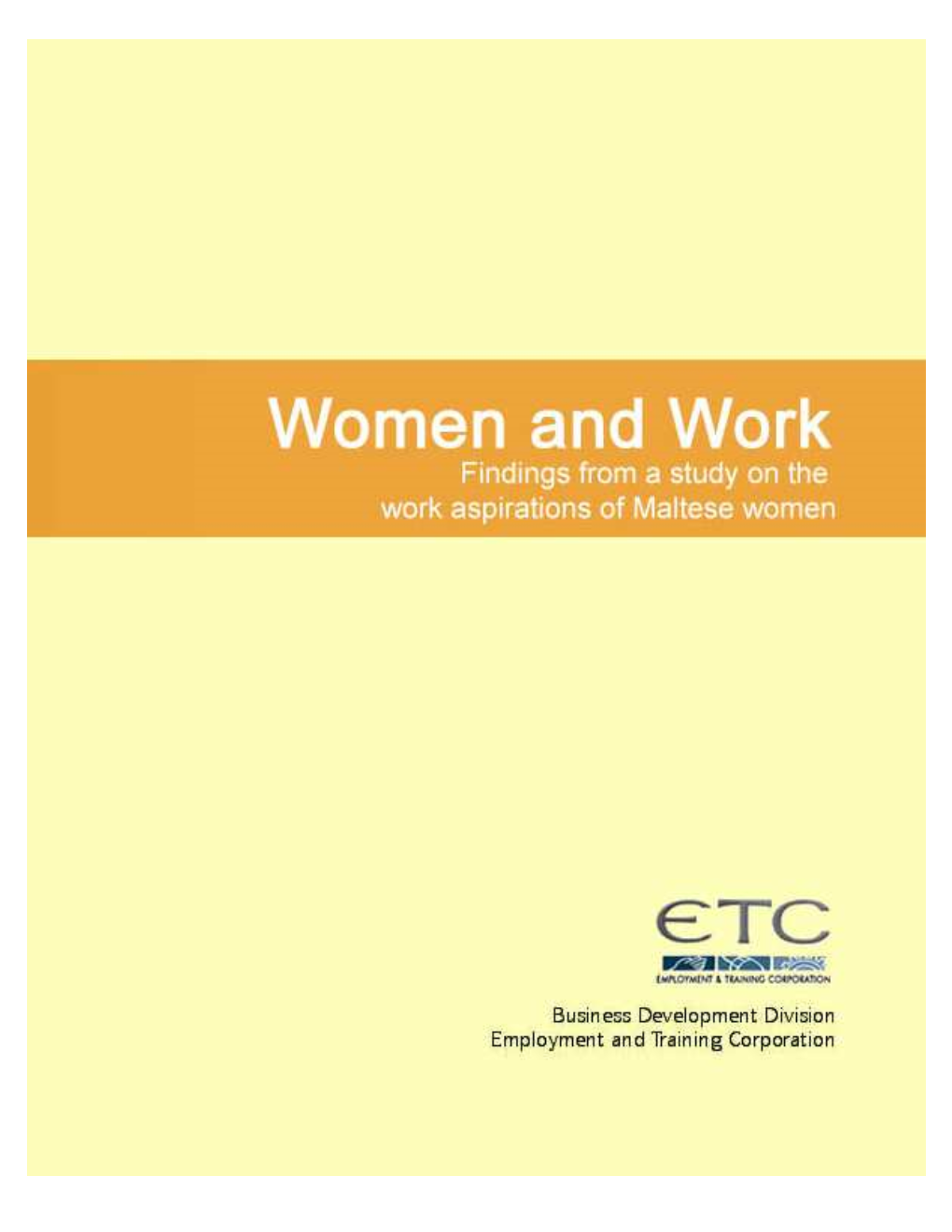 Women and Work: Findings from a Study on the Work Aspirations of Maltese Women 2007