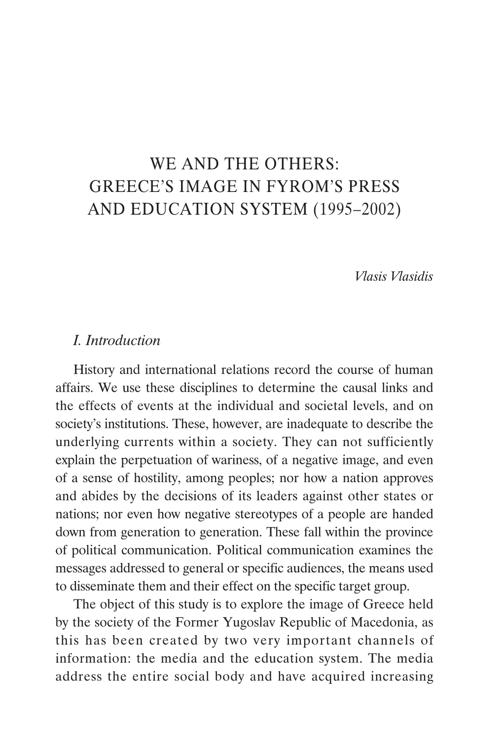 We and the Others: Greece's Image in Fyrom's Press and Education