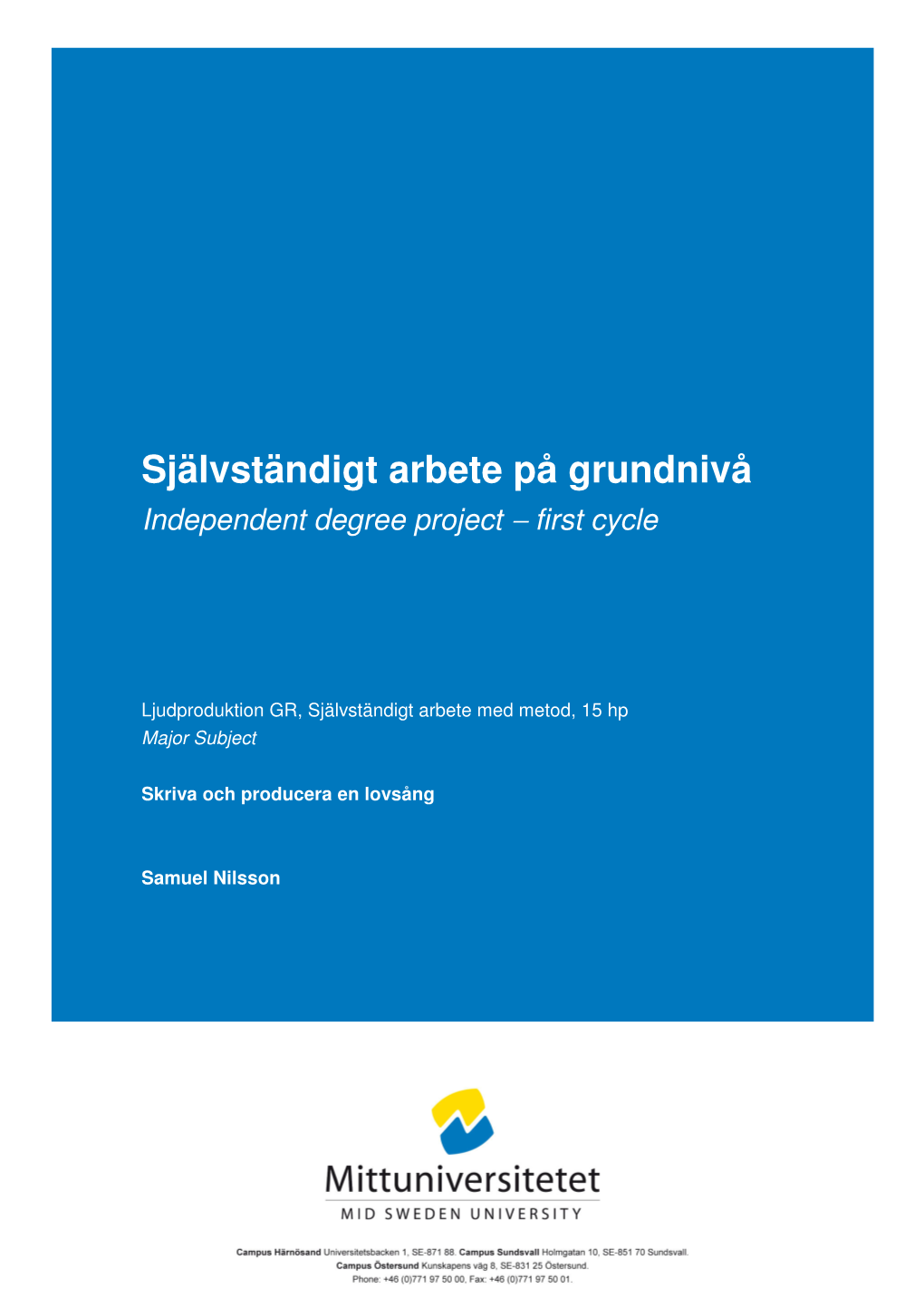 Självständigt Arbete På Grundnivå Independent Degree Project − First Cycle