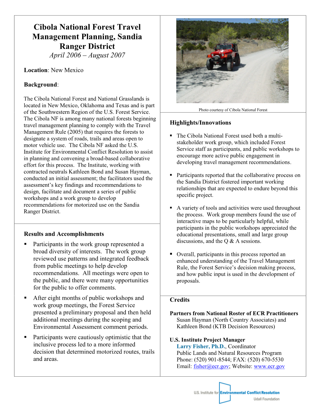 Cibola National Forest Travel Management Planning, Sandia Ranger District April 2006 – August 2007